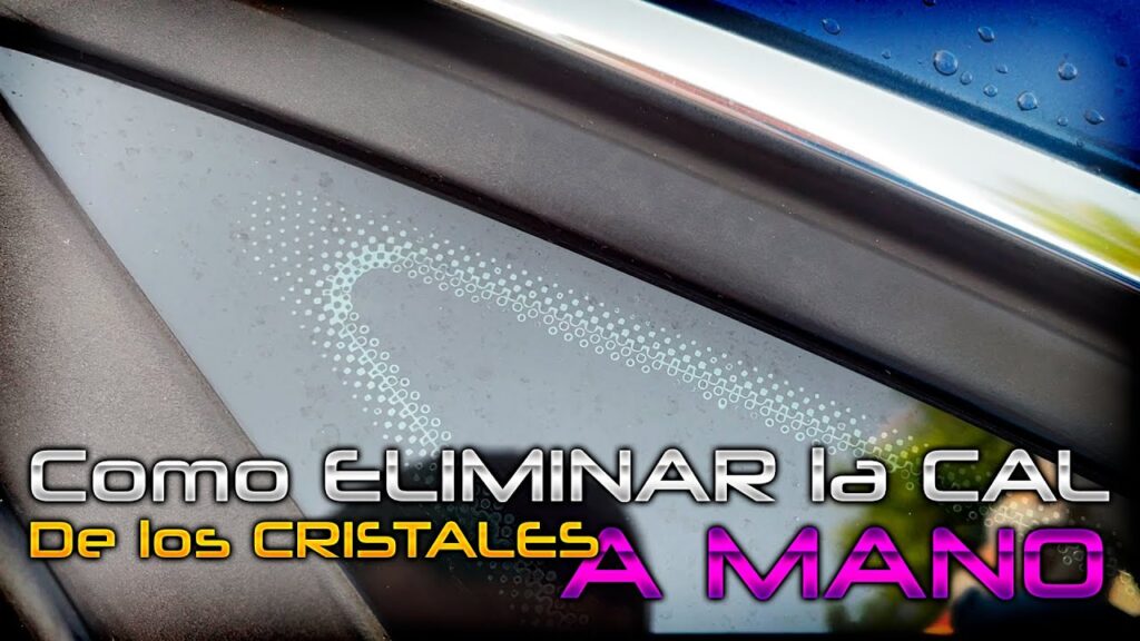 Cómo quitar las manchas de cal en los cristales del coche