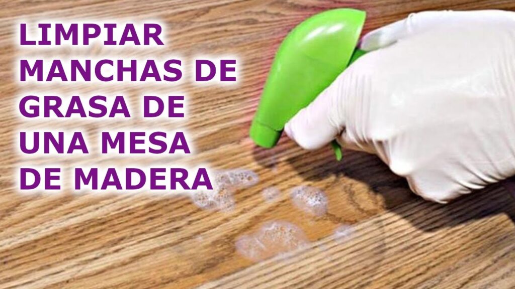 Cómo quitar las manchas de grasa en mesa de madera